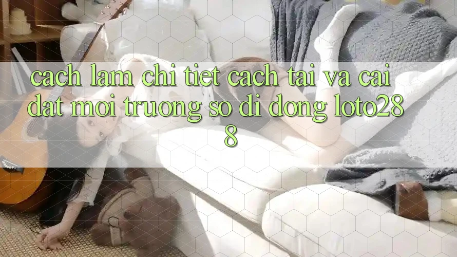 Cách làm Chi Tiết Cách Tải Và Cài Đặt Môi trường số di động Loto288