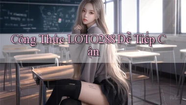 công thức loto288 dễ tiếp cận