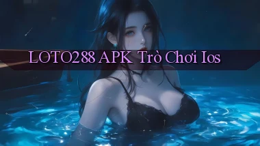 loto288 APK trò chơi ios