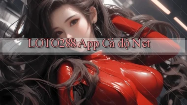 loto288 app cá độ net