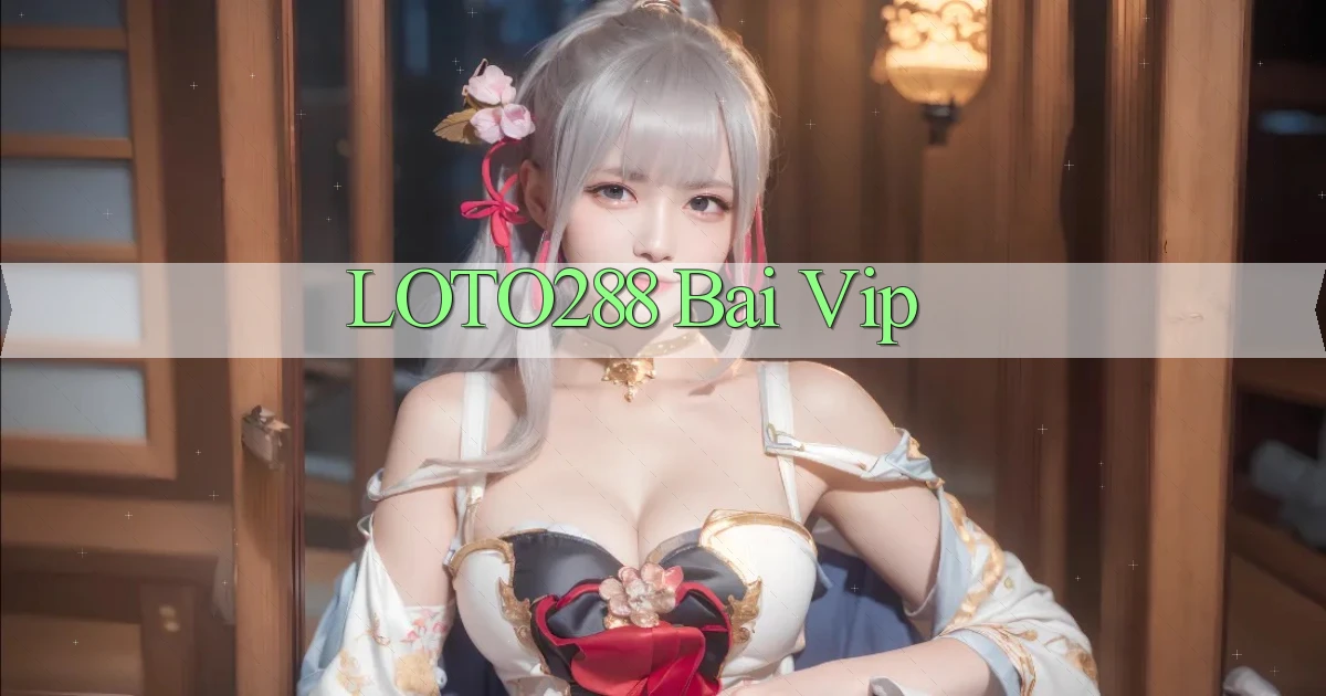loto288 bài vip