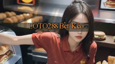 loto288 bet kèo