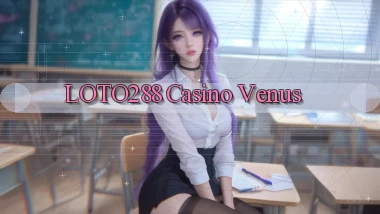 loto288 casino venus