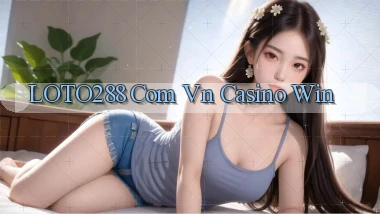 loto288 com vn casino win