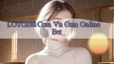 loto288 com vn com online bet