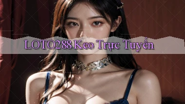 loto288 keo trực tuyến