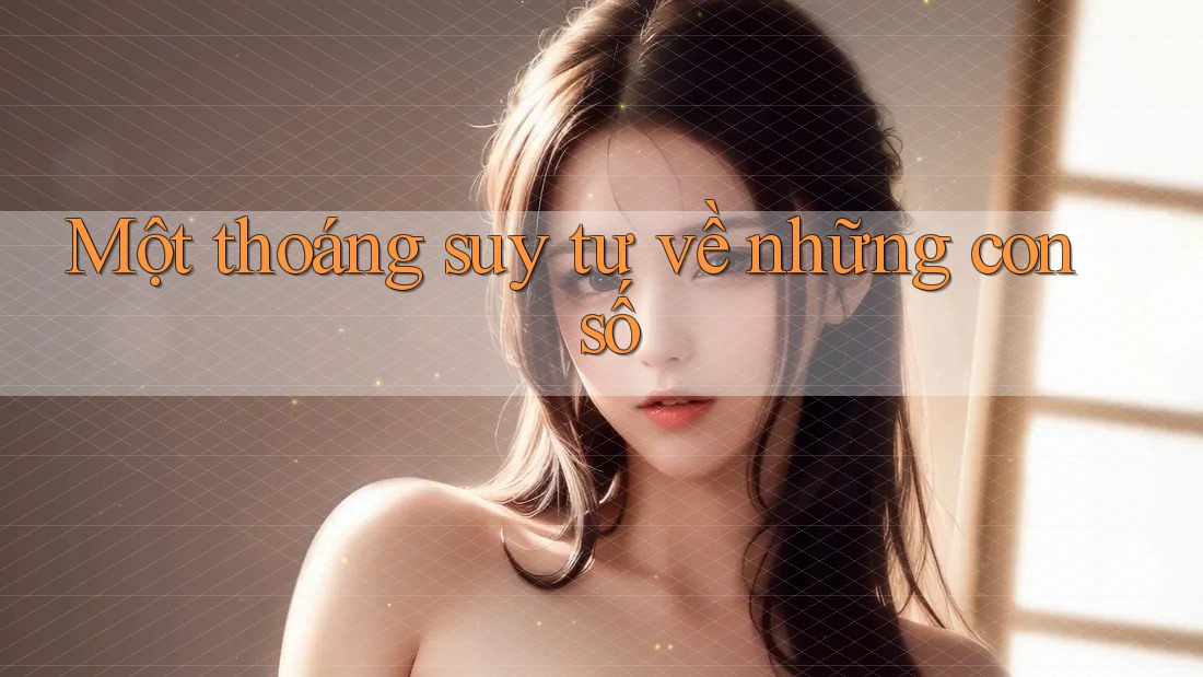 Một thoáng suy tư về những con số
