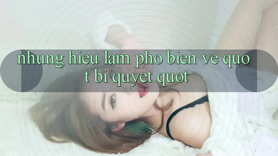 Những Hiểu Lầm Phổ Biến Về " Bí Quyết"