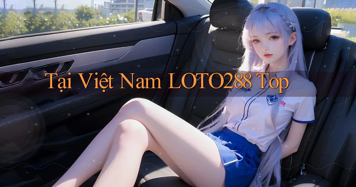 tại việt nam loto288 top