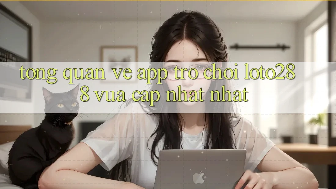 Tổng Quan Về App Trò chơi Loto288 Vừa cập nhật nhất