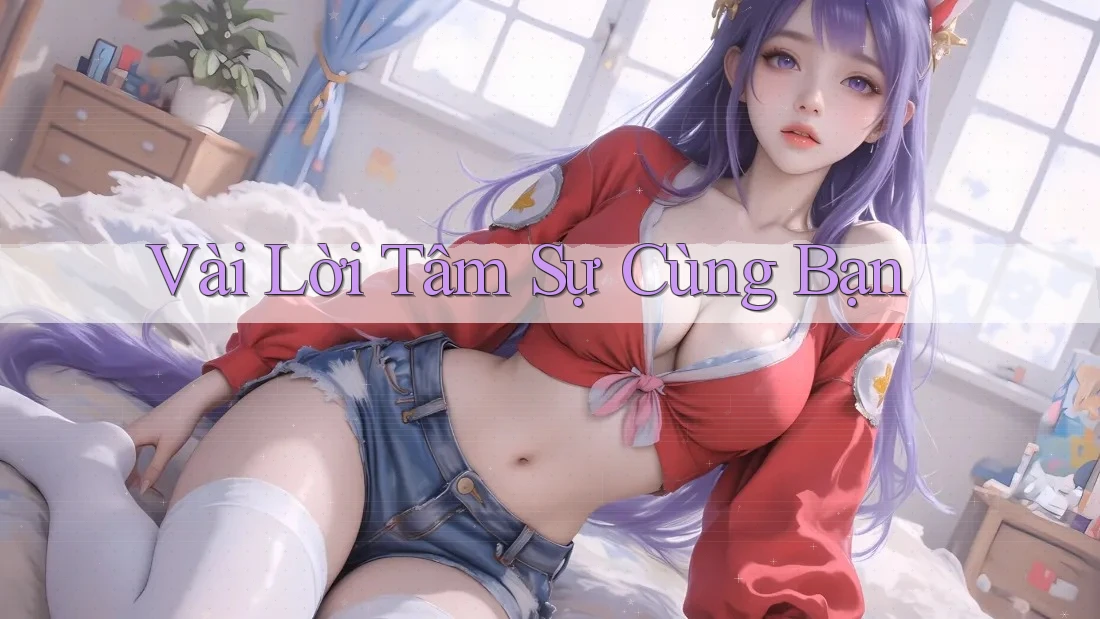 Vài Lời Tâm Sự Cùng Bạn